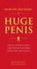 'How to live with a huge penis